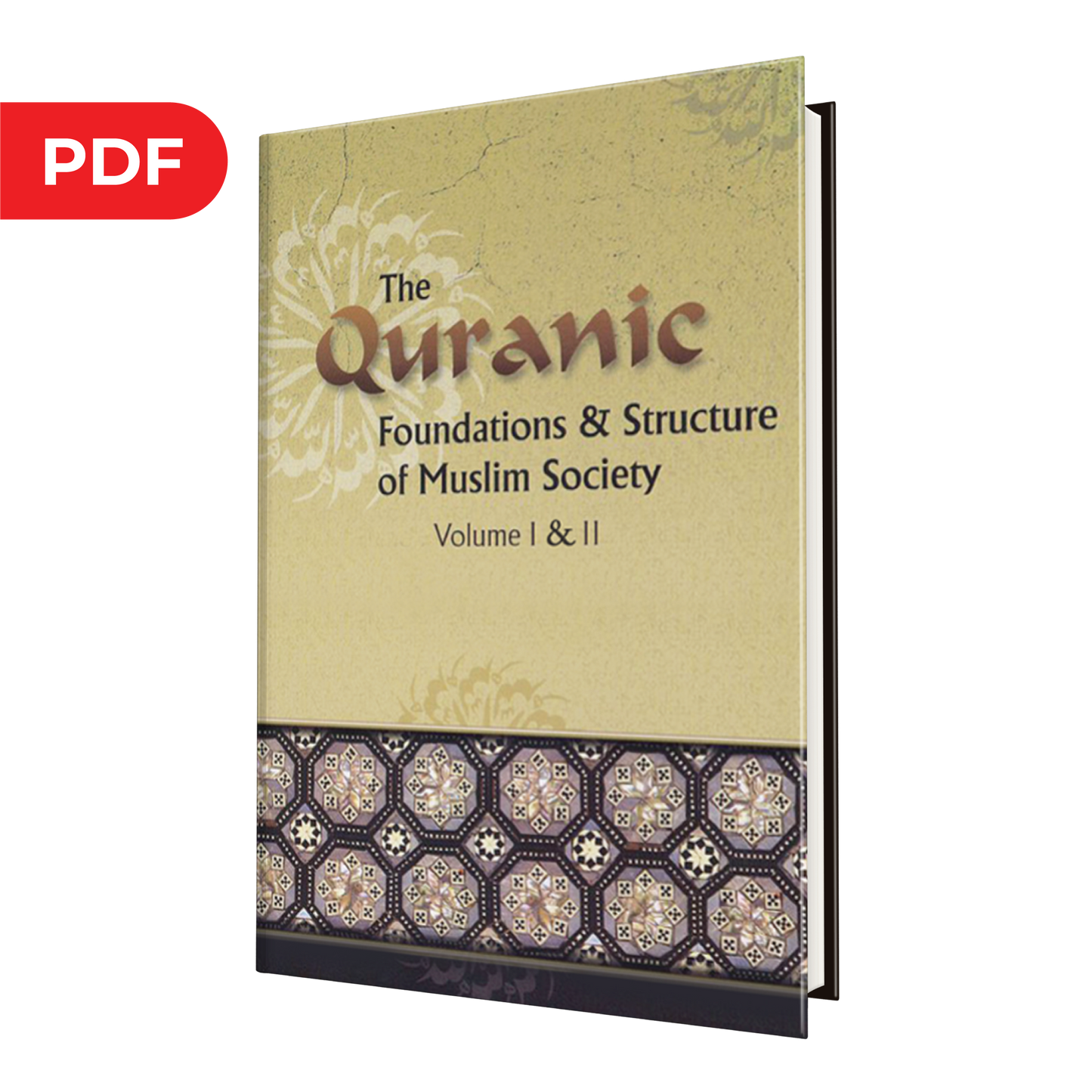 The Quranic Foundations and the Structure of Muslim Society - Vol 1 & 2 - eBook