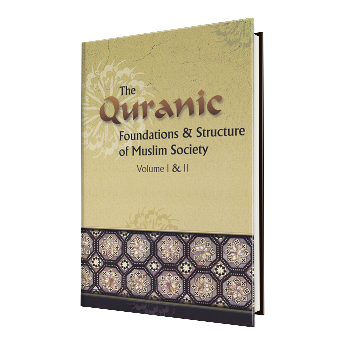 The Quranic Foundation and Structure of Muslim Society (In 2 Volumes) by Maulana Dr. Fazlur Rahman Ansari