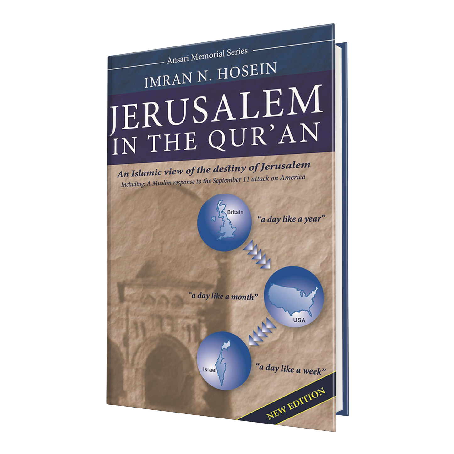Jerusalem in the Qur'an - An Islamic View of The Destiny of Jerusalem