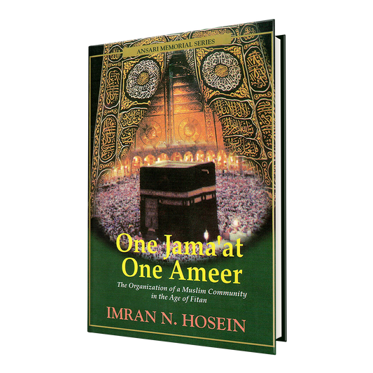 One Jamaat One Ameer - The Organization of a Muslim Community in The Age of Fitan
